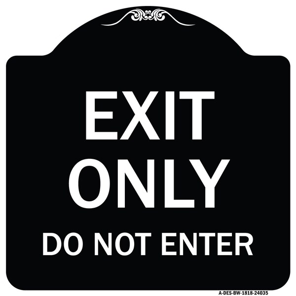 Exit Only Do Not Enter Heavy-Gauge Aluminum Architectural Sign, 18" H, BW-1818-24035
